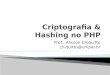 Criptografia &  Hashing  no PHP