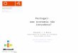 Portugal: uma economia não inovadora? Eduardo J C Beira Departamento de Sistemas de Informação
