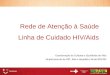 Coordenação de Cuidado e Qualidade de Vida Departamento de DST, Aids e Hepatites Virais/SVS/MS