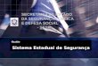 SECRETARIA DE ESTADO  DA SEGURANÇA PÚBLICA  E DEFESA SOCIAL               -  SESP  -