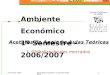 Ambiente Económico  1º Semestre - 2006/2007