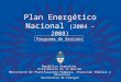 Plan Energético Nacional  (2004 – 2008)