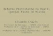 Reforma Protestante no Brasil Igrejas Fruto de Missão