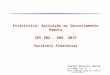 Estatística: Aplicação ao Sensoriamento Remoto SER 203  - ANO  2014 Variáveis Aleatórias