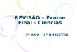 REVISÃO – Exame Final - Ciências