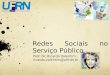 Redes Sociais no Servi ço Público