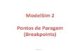 ModelSim  2 Pontos  de Paragem ( Breakpoints )