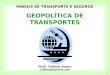 GEOPOLÍTICA DE TRANSPORTES