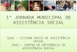 1ª JORNADA MUNICIPAL DE ASSISTÊNCIA SOCIAL