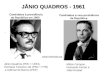 Candidatos à presidência             da República em 1960 :