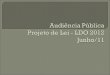 Audiência Pública Projeto de Lei - LDO 2012 Junho/11