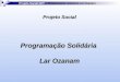 Projeto Social GFT  –  Programação Solidária Lar Ozanam