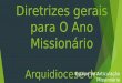Diretrizes gerais para O Ano Missionário Arquidiocese de Curitiba