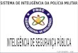 SISTEMA DE INTELIGÊNCIA DA POLÍCIA MILITAR