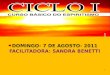 DOMINGO- 7 DE AGOSTO- 2011  FACILITADORA: SANDRA  BENETTI