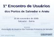 1° Encontro de Usuários dos Portos de Salvador e Aratu