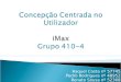 Concepção Centrada no Utilizador iMax Grupo 410-4
