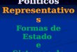 Regimes Políticos  Representativos Formas  de Estado  e Sistemas  de  Governo