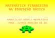 MATEMÁTICA FINANCEIRA  NA EDUCAÇÃO BÁSICA