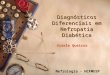 Diagn³sticos Diferenciais em Nefropatia Diab©tica