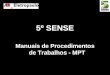 5º SENSE Manuais de Procedimentos de Trabalhos - MPT