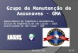 Grupo  de  Manutenção  de  Aeronaves  - GMA