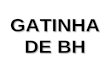 GATINHA DE BH