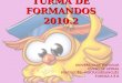 TURMA DE FORMANDOS 2010.2