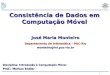 José Maria Monteiro Departamento de Informática – PUC-Rio monteiro@inf.puc-rio.br