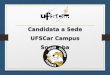 Candidata a Sede UFSCar Campus Sorocaba