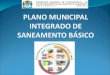PLANO MUNICIPAL INTEGRADO DE SANEAMENTO BÁSICO
