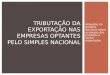 Tributação da Exportação nas Empresas optantes pelo Simples Nacional