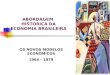 ABORDAGEM  HISTORICA DA ECONOMIA BRASILEIRA