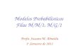 Modelos Probabilísticos Filas M/M/1, M/G/1