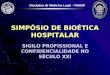 SIMPÓSIO DE BIOÉTICA HOSPITALAR