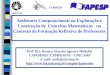 Profª Dra. Rosana Giaretta Sguerra Miskulin  LAPEMMEC/CEMPEM/FE – UNICAMP E-mail: misk@unicamp.br