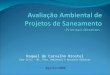Avaliação Ambiental de Projetos de Saneamento - Principais Diretrizes -