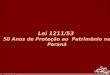 Lei 1211/53  50 Anos de Proteção ao  Patrimônio no Paraná