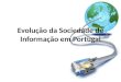 E volução da Sociedade de Informação em Portugal