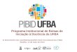 Programa Institucional de Bolsas de Iniciação à Docência da UFBA