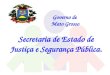 Governo de                Mato Grosso Secretaria de Estado de Justiça e Segurança Pública