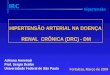 HIPERTENSÃO ARTERIAL NA DOENÇA  RENAL  CRÔNICA (DRC) - DM