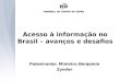 Acesso à informação no Brasil – avanços e desafios