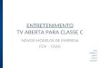 ENTRETENIMENTO TV ABERTA PARA CLASSE C