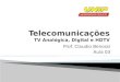 Telecomunicações TV Analógica, Digital e HDTV