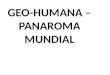GEO-HUMANA – PANAROMA MUNDIAL