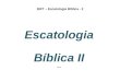 IBFT – Escatologia Bíblica - 2