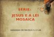 SÉRIE:  JESUS E A LEI MOSAICA