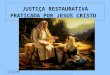 JUSTIÇA RESTAURATIVA PRATICADA POR JESUS CRISTO