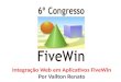 Integração Web em Aplicativos  FiveWin Por  Vailton  Renato
